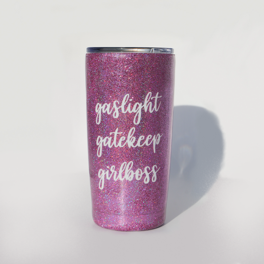 Gaslight Gatekeep Girlboss Tumbler Cup